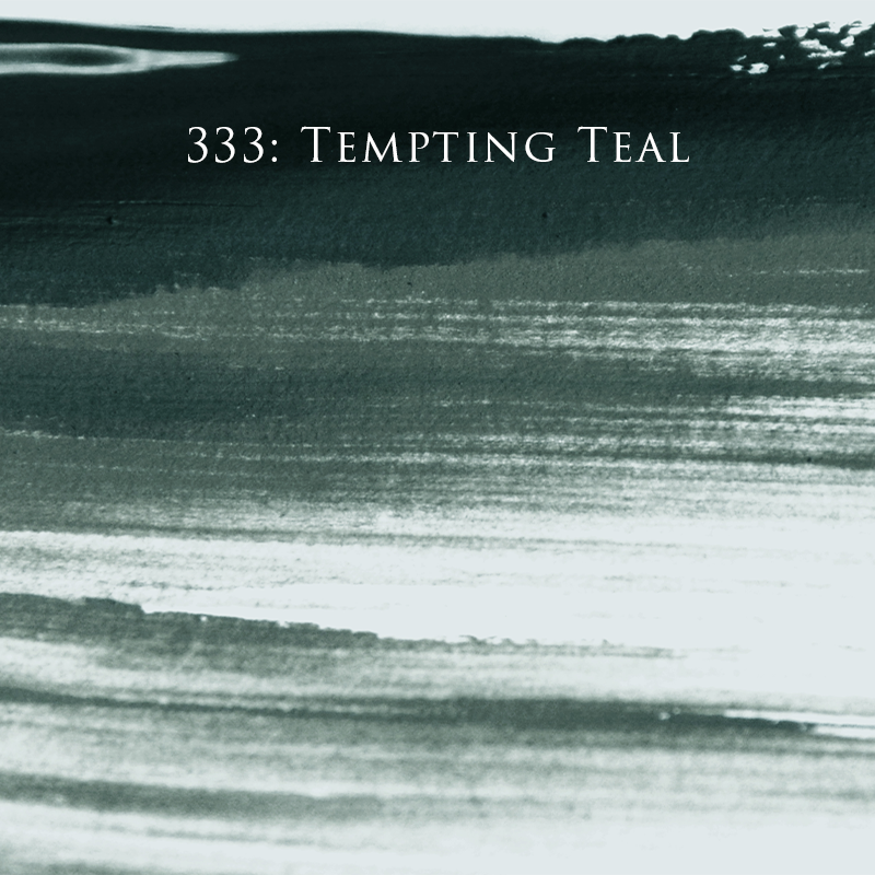 333 - Tempting Teal