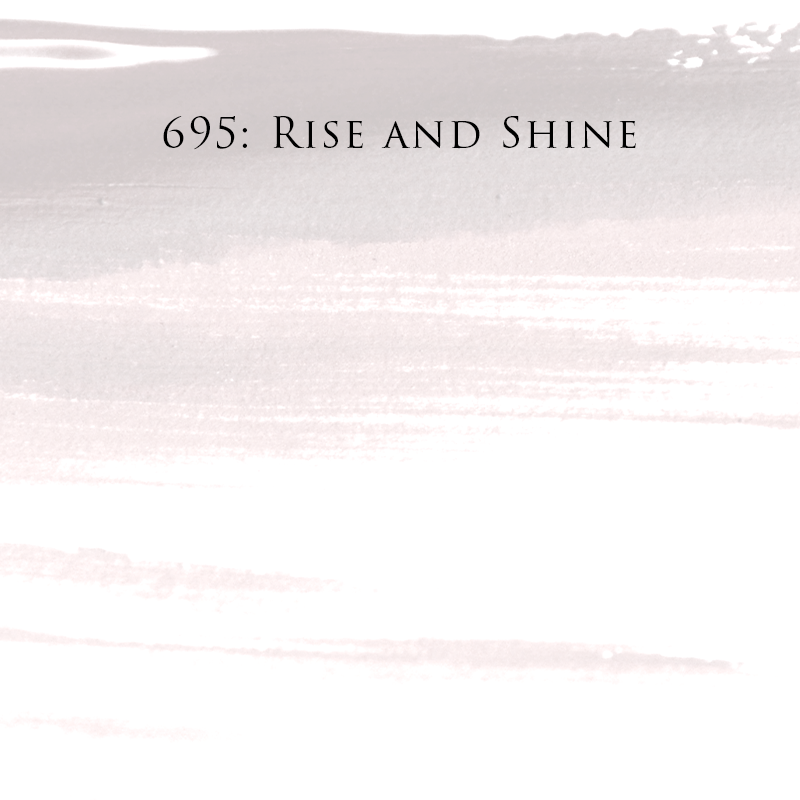 NEW 695 - Rise & Shine - SofTap